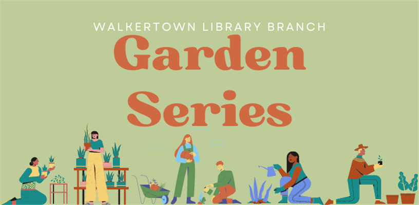 Image Description: Walkertown Garden Series 